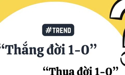 'Thắng đời 1-0' là gì mà gây sốt mạng dịp Tết?