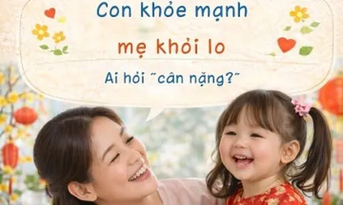 Tổng kết Tết đã hết mệt vì "Không còn phải nghe chuyện họ hàng hỏi cân nặng của con"