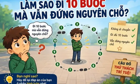 Làm sao đi 10 bước mà vẫn đứng nguyên chỗ?