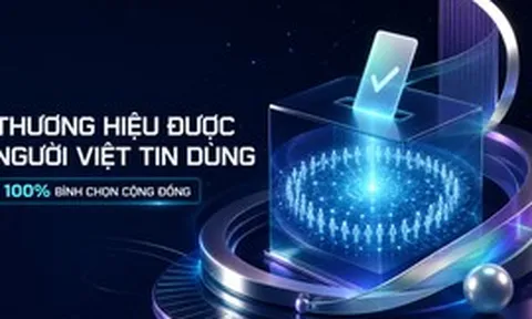 Thương hiệu được người Việt tin dùng: Lá phiếu của bạn quyết định 100% kết quả