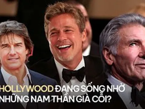 Hollywood đang sống nhờ những nam thần già cỗi?