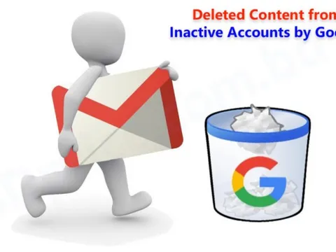 Google sẽ bắt đầu xóa các tài khoản không hoạt động: Gmail, Docs, YouTube có nguy cơ