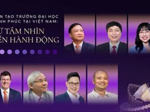 Sáng mai, lãnh đạo nhiều trường ĐH, chuyên gia uy tín sẽ gặp nhau để cùng "kiến tạo đại học hạnh phúc"