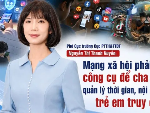 Phó Cục trưởng Nguyễn Thị Thanh Huyền: Mạng xã hội phải có công cụ để cha mẹ quản lý trẻ em