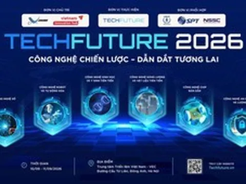 Sắp diễn ra TechFuture 2026: Công nghệ chiến lược đứng trước “bài test" của chuyên gia, nhà đầu tư